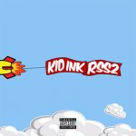 Kid Ink - RSS2 (RocketShipShawty 2)