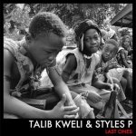 Talib Kweli, Styles P - Last Ones