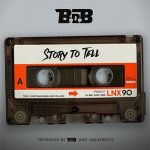 B.o.B. - Story To Tell