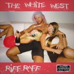 RiFF RAFF - The White West