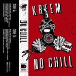 Kreem - No Chill