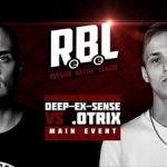 RBL Main Event: DEEP-EX-SENSE VS .OTRIX