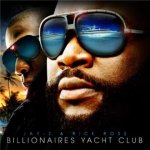 Jay-Z and Rick Ross - Billionaires Yacht Club
