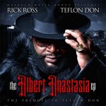 Rick Ross - The Albert Anastasia [EP]