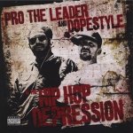 Pro the Leader and Dopestyle - Hip Hop Depression