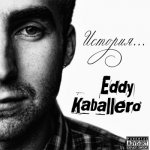 Eddy Kaballero - История