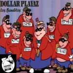 Dollar Playaz - Los Banditos [LP]