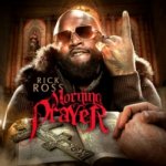 Rick Ross - Morning Prayer