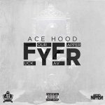 Ace Hood - F.Y.F.R.