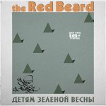 the Red Beard - Детям зеленой весны