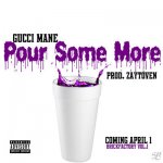 Gucci Mane - Pour Some More