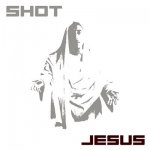 Shot - Jesus