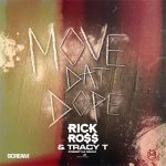 Rick Ross, Tracy T - Move That Dope