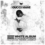 Gucci Mane, Peewee Longway - The White Album