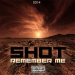 Shot - Remember Me