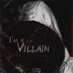 BLANK - I'm A Villain