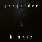 Gazgolder - К тебе