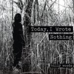 Billy woods - Today, I Wrote Nothing