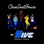 Clear Soul Forces - Fab Five