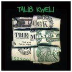 Talib Kweli - F*ck The Money