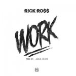 Rick Ross - Work