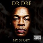 Dr. Dre - My story