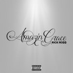 Rick Ross - Amazing Grace
