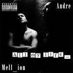 MeLL_ion, Аndre - All my life