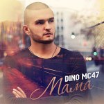 Dino MC 47 - Мама
