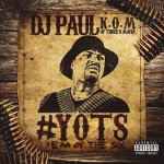 DJ Paul - Yots (Year of the Six) Pt. 1