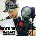 RabbiT - Give Me The Mic