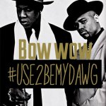 Bow Wow - Used 2 Be My Dawg