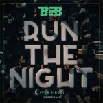 B.o.B. - Run The Night (The Siege)