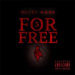 Gucci Mane - 3 For Free