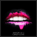 Mancore, B.I.T - Crazy Love
