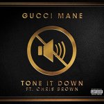 Gucci Mane, Chris Brown - Tone it Dow