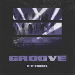 Feduk - Groove