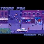 Young P&H - HOODSHIT PT.2